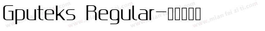 Gputeks Regular字体转换